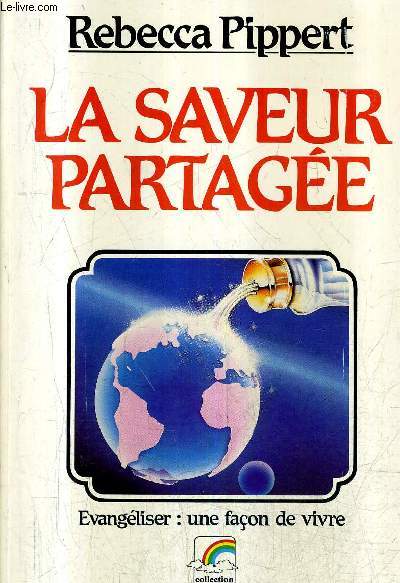 LE SAVEUR PARTAGEE - EVANGELISER UNE FACON DE VIVRE / COLLECTION VIVRE.