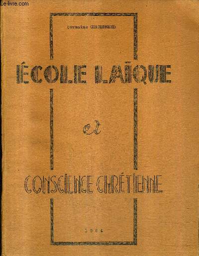 ECOLE LAIQUE ET CONSCIENCE CHRETIENNE.