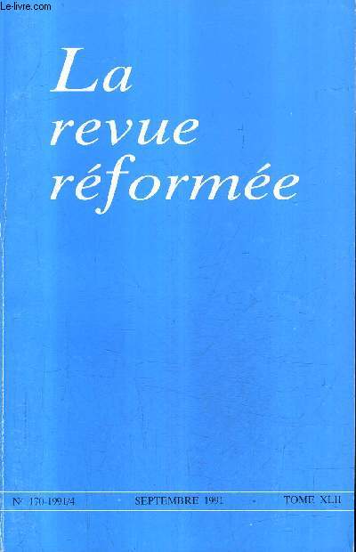 LA REVUE REFORMEE N170 SEPTEMBRE 1991 - communication et communion - de l'esprit promis  l'esprit donn - pour redcouvrir l'glise selon jean calvin - la doctrine sociale du catholicisme romain - tranger  l'vangile ? .