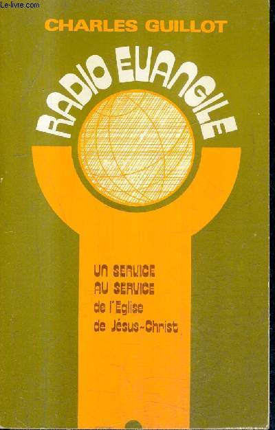 RADIO EVANGILE - UN SERVICE AU SERVICE DE L'EGLISE DE JESUS CHRIST.