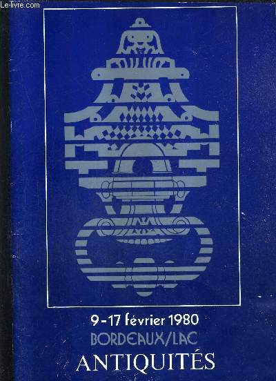 CATALOGUE - BORDEAUX/LAC ANTIQUITES 9-17 FEVRIER 1980.