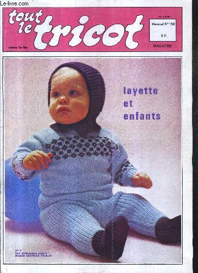 TOUT LE TRICOT MAINS DE FEE N158 15E ANNEE DECEMBRE 1979 - ensemble pull ray rouge et pantalon bordeaux taille 2 ans - pull bunny 6 mois - blouson et salopette tailles 12 - chale burnours - manteaux doux - pull fillette, garon - robe et besace .