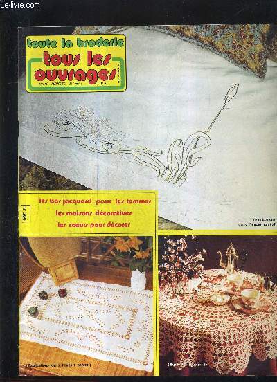 TOUTE LA BRODERIE TOUS LES OUVRAGES N266 31E ANNEE SEPTEMBRE 1979 - la tisane d'orties pour dtarter les carafes - la bire ravive l'clat de l'tain - pour calmer un coup de soleil - la mode aussi pour les grandes tailles etc.