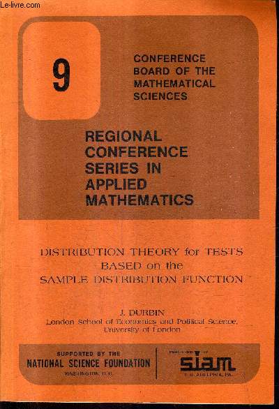 DISTRIBUTION THEORY FOR TESTS BASED ON THE SAMPLE DITRIBUTION FUNCTION - CONFERNCE BOARD OF THE MATHEMATICAL SCIENCES - REGIONAL CONFERENCE SERIES IN APPLIED MATHEMATICS.