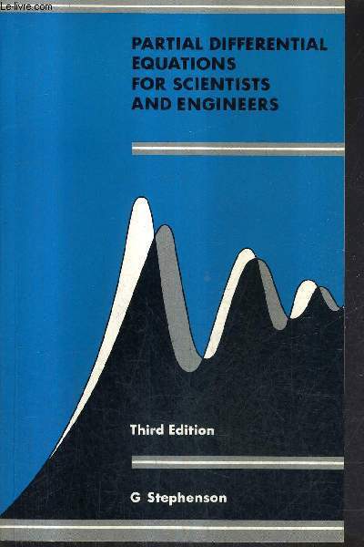 PARTIAL DIFFERENTIAL EQUATIONS FOR SCIENTISTS AND ENGINEERS.