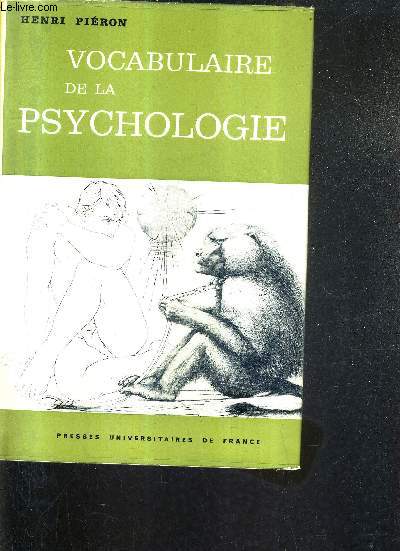 VOCABULAIRE DE LA PSYCHOLOGIE / 4E EDITION REMANIEE ET AUGMENTEE SOUS LA DIRECTION DE FRANCOIS BRESSON ET GUSTAVE DURUP.