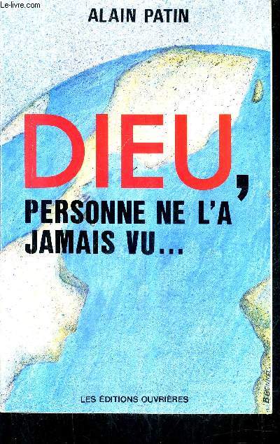 DIEU PERSONNE DE L'A JAMAIS VU ...