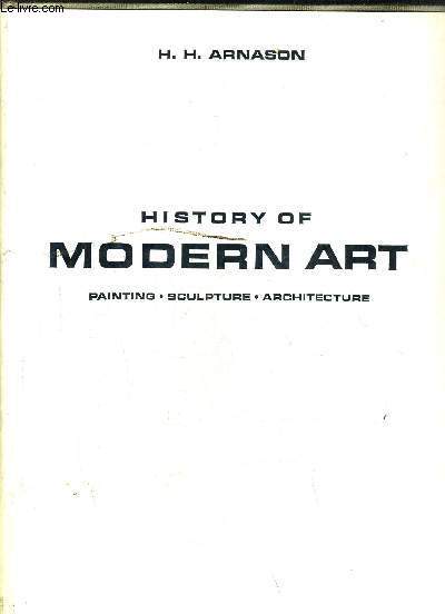 HISTORY OF MODERN ART PAINTING SCULPTURE ARCHITECTURE.