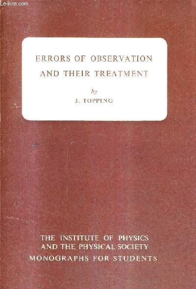 ERRORS OF OBSERVATION AND THEIR TREATMENT - THE INSTITUTE OF PHYSICS AND THE PHYSICAL SOCIETY MONOGRAPHES FOR STUDENTS / THIRD EDITION.