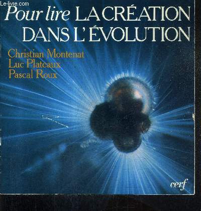 POUR LIRE LA CREATION DANS L'EVOLUTION.