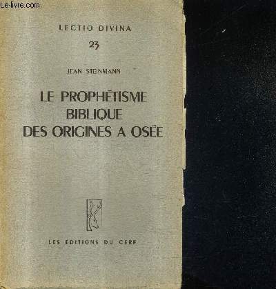 LE PROPHETISME BIBLIQUE DES ORIGINES A OSEE / LECTIO DIVINA 23.