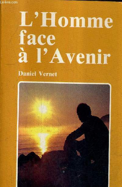 L'HOMME FACE A L'AVENIR.