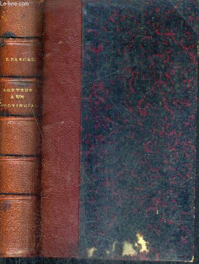 LETTRES ECRITES A UN PROVINCIAL PRECEDEES DE L'HISTOIRE DES LETTRES PROVINCIALES D'APRES L'EDITION DE 1754 ET D'OBSERVATIONS LITTERAIRES PAR FRANCOIS DE NEUFCHATEAU.