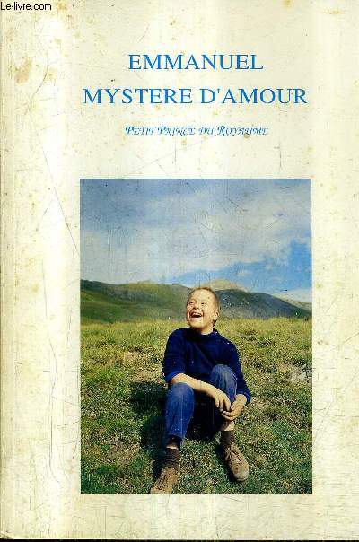 EMMANUEL MYSTERE D'AMOUR - PETIT PRINCE DU ROYAUME.