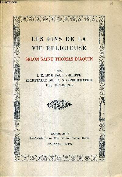 LES FINS DE LA VIE RELIGIEUSE SELON SAINT THOMAS D'AQUIN.