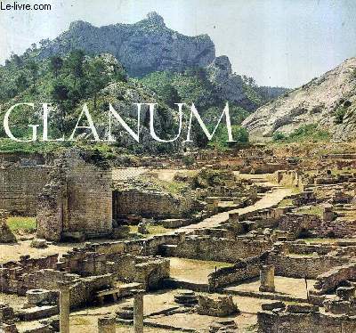 PETITES NOTES SUR LES GRANDS EDIFICES - GLANUM SAINT REMY DE PROVENCE - 2E EDITION.