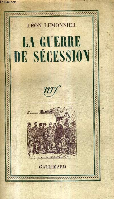 LA GUERRE DE SECESSION.