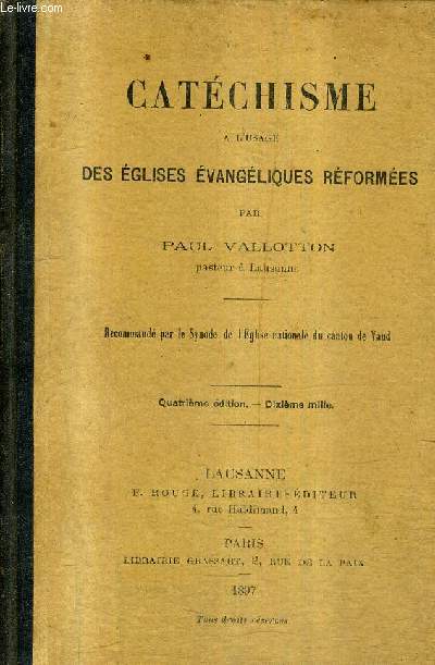 CATECHISME A L'USAGE DES EGLISES EVANGELIQUES REFORMEES / 4E EDITION.