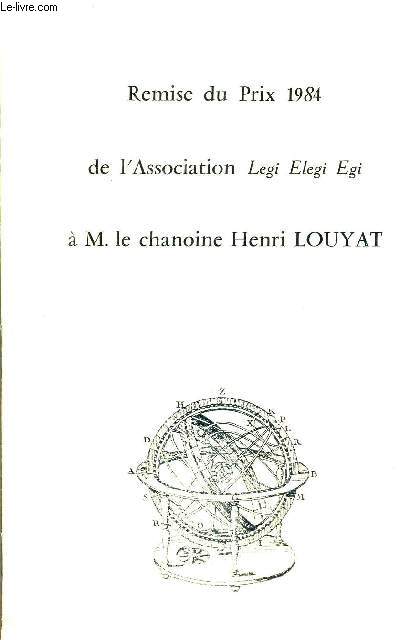 REMISE DU PRIX 1984 DE L'ASSOCIATION LEGI ELEGI EGI A M.LE CHANOINE HENRI LOUYAT.