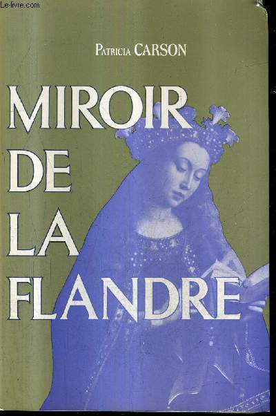 MIROIR DE LA FLANDRE.