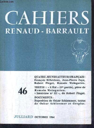 CAHIERS DE LA COMPAGNIE RENAUD BARRAULT N46 - QUATRE JEUNES AUTEURS FRANCAIS FRANCOIS BILLETDOUX JEAN PIERRE FAYE ROBERT PINGET ROMAN WEINGARTEN - OCTOBRE 1964.
