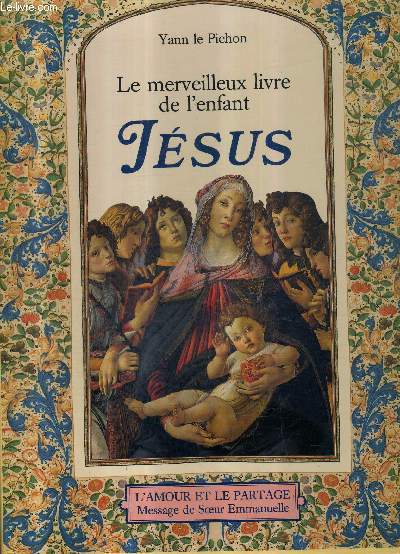 LE MERVEILLEUX LIVRE DE L'ENFANT JESUS - 2 OUVRAGES SOUS EMBOITAGE : LE MERVEILLUX LIVRE DE JESUS CHRIST + LE MERVEILLEUX LIVRE DE L'ENFANT JESUS .