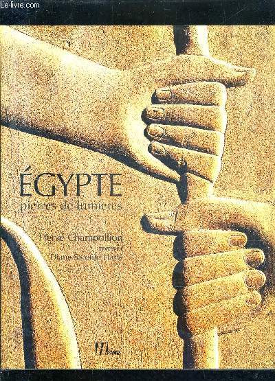 EGYPTE PIERRES DE LUMIERES.