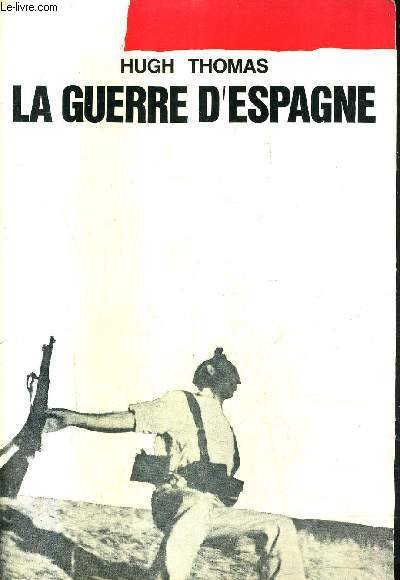 LA GUERRE D'ESPAGNE (THE SPANISH CIVIL WAR).