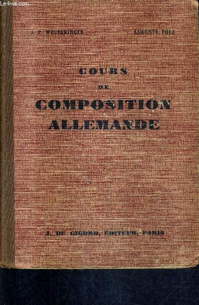 COURS DE COMPOSITION ALLEMANDE CONFORME AU DECRET DU 7 AOUT 1927 - CLASSES DE TROISIEME SECONDE ET PREMIERE.