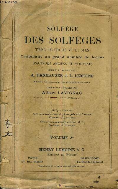 SOLFEGE DES SOLFEGES TRENTRE TROIS VOLUMES CONTENANT UN GRAND NOMBRE DE LECONS D'AUTEURS ANCIENS ET MODERNES - VOLUME 2A / NOUVELLE EDITION AUGMENTEE DE NOMBREUSES LECONS - 8109 (2) H.