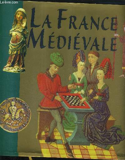 LA FRANCE MEDIEVALE .