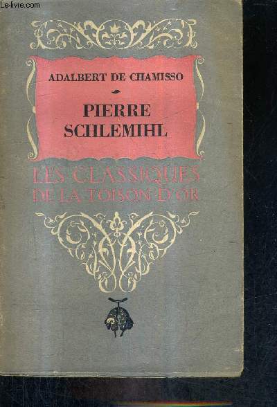 PIERE SCHLEMIHL / COLLECTION LES CLASSIQUES DE LA TOISON D'OR.