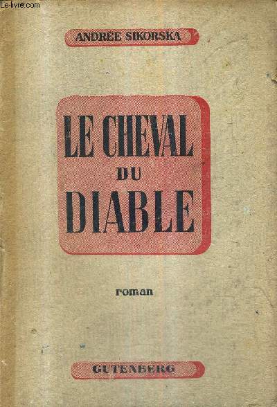 LE CHEVAL DU DIABLE - ROMAN.
