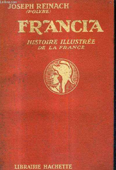 FRANCIA - HISTOIRE ILLUSTREE DE LA FRANCE.