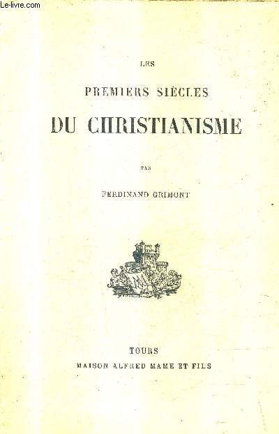 LES PREMIERS SIECLES DU CHRISTIANISME.