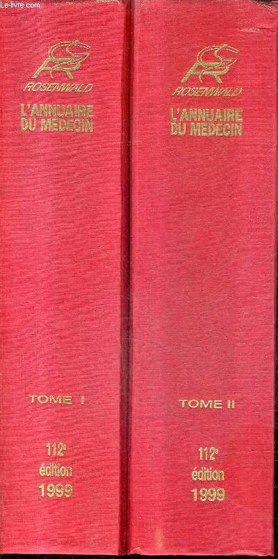 L'ANNUAIRE DU MEDECIN / EN DEUX TOMES / TOMES 1 + 2 / 112E EDITION 1999.