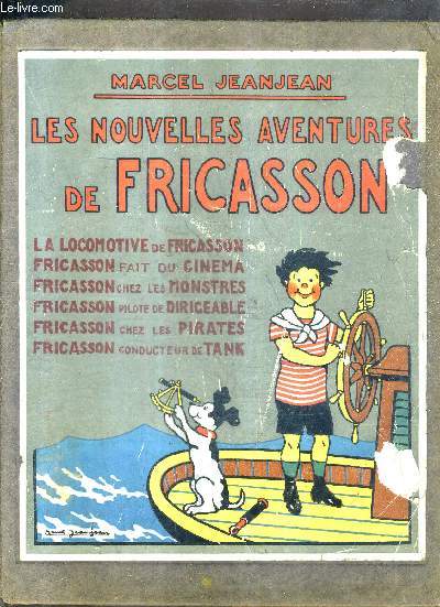 LES NOUVELLES AVENTRES DE FRICASSON - La locomotive de fricasson - fricasson fait du cinma - fricasson chez les monstres - fricasson pilote de dirigeable - fricasson chez les pirates - fricasson conducteur de tank.