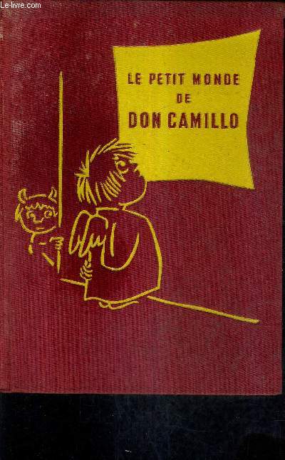 LE PETIT MONDE DE DON CAMILLO.