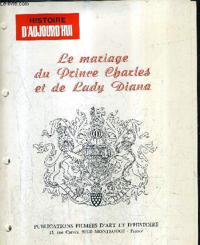 LE MARIAGE DU PRINCE CHARLES ET DE LADY DIANA - HISTOIRE D'AUJOURD'HUI.