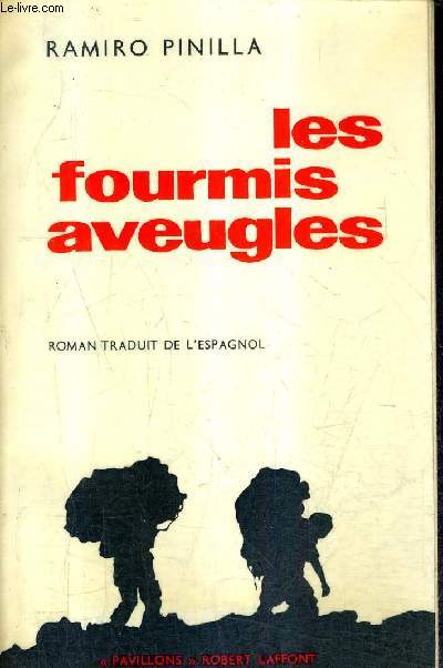 LES FOURMIES AVEUGLES / COLLECTION PAVILLONS.