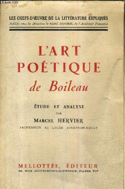 L'ART POETIQUE DE BOILEAU ETUDE ET ANALYSE - COLLECTION LES CHEFS D'OEUVRE DE LA LITTERATURE EXPLIQUES.