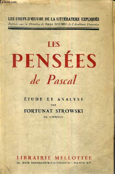 LES PENSEES DE PASCAL - ETUDE ET ANALYSE / COLLECTION LES CHEFS D'OEUVRE DE LA LITTERATURE EXPLIQUES.
