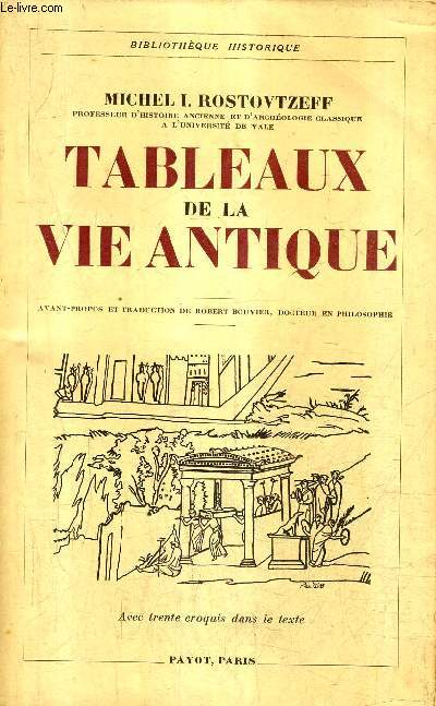 TABLEAUX DE LA VIE ANTIQUE / COLLECTION BIBLIOTHEQUE HISTORIQUE.