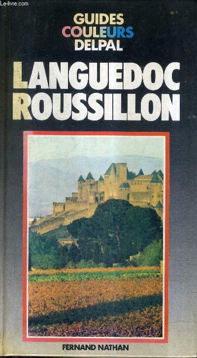 LANGUEDOC ROUSSILLON - GUIDES COULEURS DELPAL.
