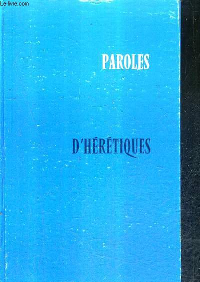 PAROLES D'HERETIQUES.
