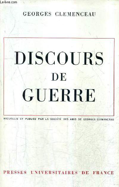 DISCOURS DE GUERRE / NOUVELLE EDITION REVUE ET COMPLETEE.