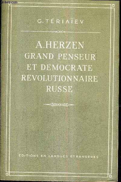 A.HERZEN GRAND PENSEUR ET DEMOCRATE REVOLUTIONNAIRE RUSSE.