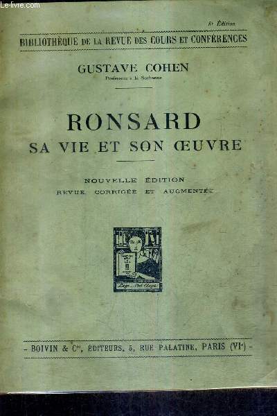 RONSARD SA VIE ET SON OEUVRE / COLLECTION BIBLIOTHEQUE DE LA REVUE DES COURS ET CONFERENCES / NOUVELLE EDITION REVUE CORRIGEE ET AUGMENTEE / 8E EDITION.