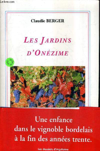LES JARDINS D'ONEZIME / COLLECTION MEMOIRE ET PATRIMOINE DE FRANCE + ENVOI DE L'AUTEUR.