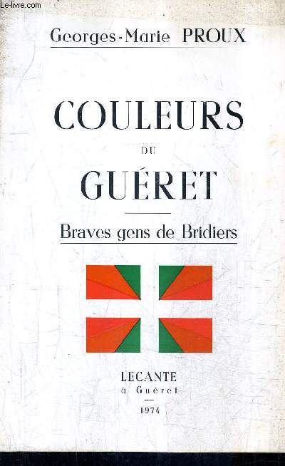COULEURS DU GUERET - BRAVES GENS DE BRIDIERS.